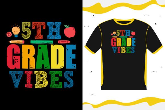5TH GRADE VIBES Back to School Graphics & T-Shirt Designs