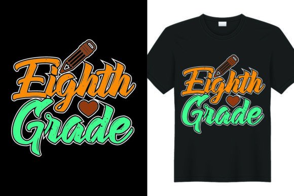 Back to School Eighth Grade Graphics & T-Shirt Designs