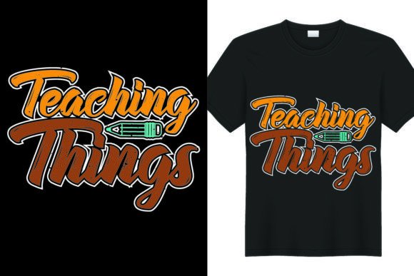 Back to School Teaching Things: Graphics & T-Shirt Designs